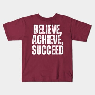believe, achieve, succeed motivational words Kids T-Shirt